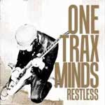 One Trax Minds - Restless LP - zum Schließen ins Bild klicken