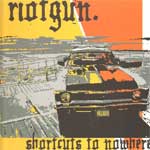 Riotgun - Shortcuts To Nowhere LP - zum Schließen ins Bild klicken