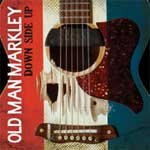 Old Man Markley - Down Side Up LP - Click Image to Close