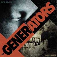 Generators, The - Life Gives...Life Takes LP - zum Schließen ins Bild klicken