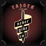 Razors In The Night - Never Give In! LP - zum Schließen ins Bild klicken
