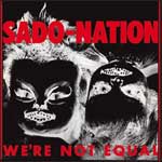 Sado-Nation - We´re Not Equal LP - zum Schließen ins Bild klicken