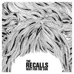 Recalls, The - Wait For The Sun LP - Click Image to Close