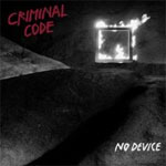 Criminal Code - No Device LP - zum Schließen ins Bild klicken
