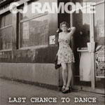 CJ Ramone - Last Chance To Dance LP - zum Schließen ins Bild klicken