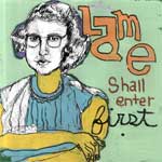 Lame - The Lame Shall Enter First LP - zum Schließen ins Bild klicken