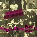 Peter And The Test Tube Babies - Loud Blaring Punk Rock LP - zum Schließen ins Bild klicken