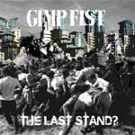 Gimp Fist - The Last Stand LP - Click Image to Close