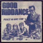 Good Riddance - Peace In Our Time LP - Click Image to Close