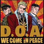 DOA - We Come In Peace LP - zum Schließen ins Bild klicken