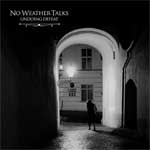 No Weather Talks - Undoing Defeat LP - zum Schließen ins Bild klicken