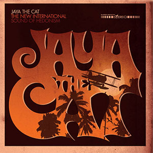 Jaya The Cat - The New International Sound Of Hedonism LP - zum Schließen ins Bild klicken