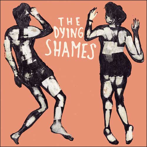 Dying Shames - Same LP - zum Schließen ins Bild klicken