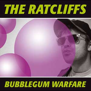 Ratcliffs, The - Bubblegum Warfare LP - zum Schließen ins Bild klicken