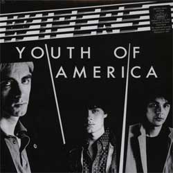 Wipers - Youth Of America LP - zum Schließen ins Bild klicken