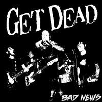 Get Dead - Bad News LP - zum Schließen ins Bild klicken