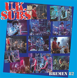 UK Subs - Bremen 82 LP - zum Schließen ins Bild klicken