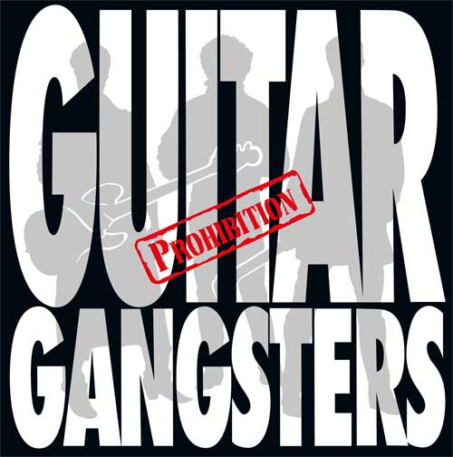 Guitar Gangsters - Prohibition col. LP - Click Image to Close
