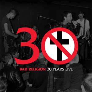 Bad Religion - 30 Years Live LP - Click Image to Close