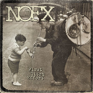NOFX - First Ditch Effort LP - zum Schließen ins Bild klicken