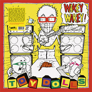 Toy Dolls - Wakey Wakey LP - zum Schließen ins Bild klicken