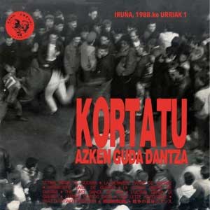 Kortatu - Azken Guda Dantza 2LP - zum Schließen ins Bild klicken