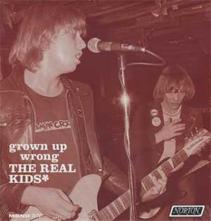 Real Kids, The - Grown Up Wrong LP - zum Schließen ins Bild klicken
