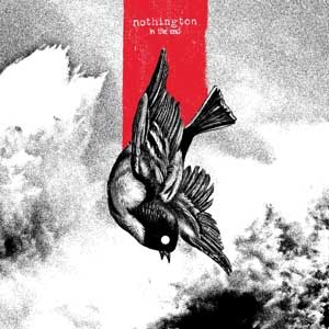 Nothington - In The End LP - zum Schließen ins Bild klicken