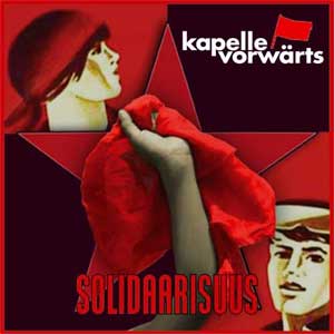 Kapelle Vorwärts - Solidaarismus LP - zum Schließen ins Bild klicken