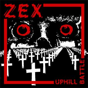 Zex - Uphill Battle LP - Click Image to Close