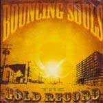 Bouncing Souls, The - The Gold Record LP - zum Schließen ins Bild klicken