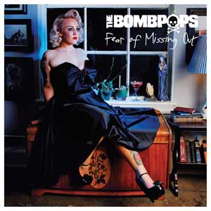 Bombpops, The - Fear Of Missing Out LP - zum Schließen ins Bild klicken