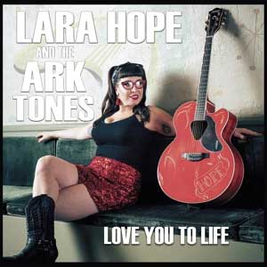 Lara Hope And The Ark Tones - Love You To Life LP - Click Image to Close