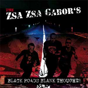 Zsa Zsa Gabor´s, The - Black Roads Blank Thoughts LP+CD - Click Image to Close