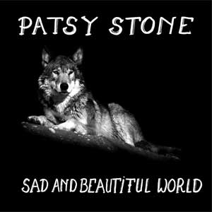 Patsy Stone - Sad And Beautiful World LP - zum Schließen ins Bild klicken