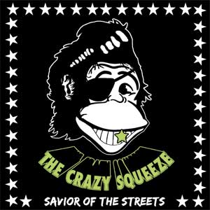 Crazy Squeeze, The - Savior Of The Streets LP (TP) - Click Image to Close