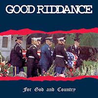 Good Riddance - For God And Country LP - zum Schließen ins Bild klicken