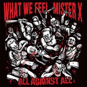 Split - Mister X/ What We Feel LP - Click Image to Close