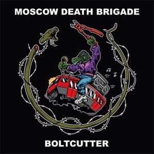 Moscow Death Brigade - Boltcutter LP - zum Schließen ins Bild klicken