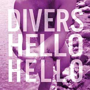 Divers - Hello Hello LP - Click Image to Close