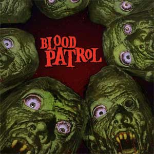 Blood Patrol ‎– From Beyond And Below LP - Click Image to Close