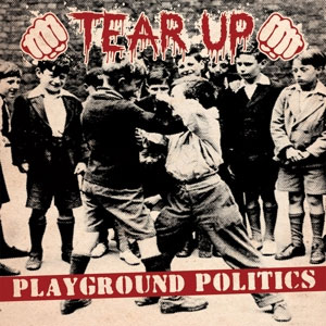 Tear Up - Playground Politics LP - Click Image to Close