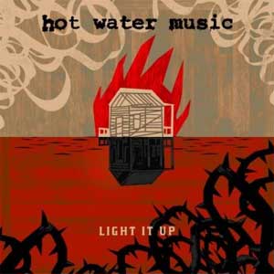 Hot Water Music - Light It Up LP - Click Image to Close