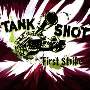 Tank Shot - First Strike LP - zum Schließen ins Bild klicken