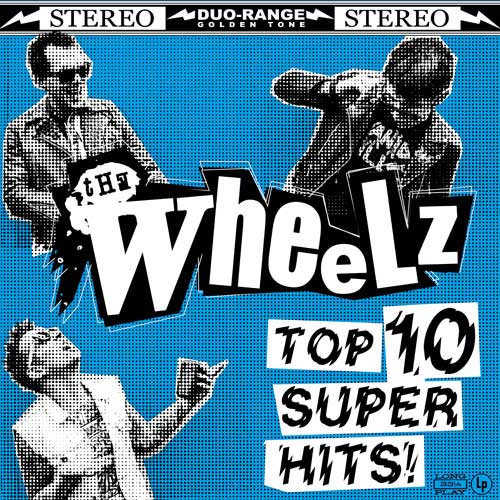 Wheelz, The - Top 10 Super Hits LP (limited) - Click Image to Close