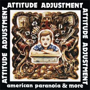 Attitude Adjustment - American Paranoia LP - zum Schließen ins Bild klicken