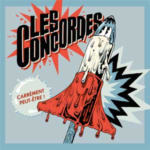 Les Concordes - Carrement Peut-Etre LP - Click Image to Close