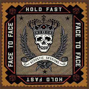 Face To Face - Hold Fast (Acoustic Sessions) LP - Click Image to Close