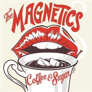 Magnetics, The - Coffee & Sugar LP+CD - Click Image to Close