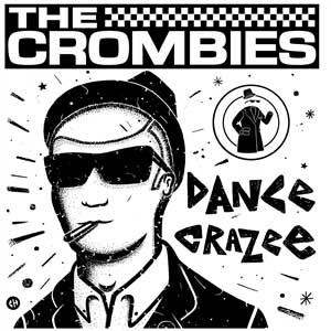 Crombies, The - Dance Crazee LP - Click Image to Close